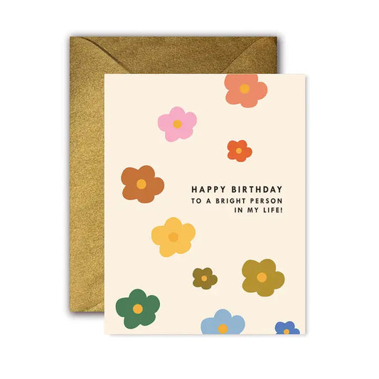 Birthday Card - To a Bright Person in My Life!