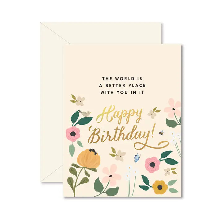 Birthday Card - The World is a Better Place